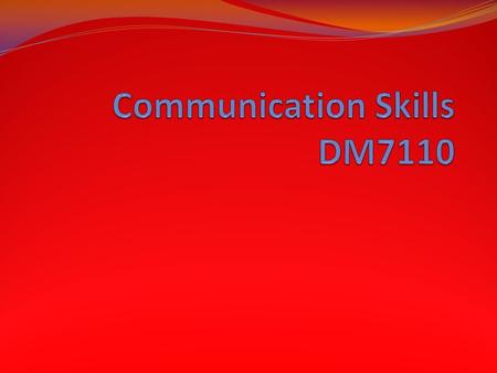 Topics 1. Oral Presentation Skills 2. Communication Process 3. Interpersonal Communication 4. Professional Image 5. Reading Skills https://nypcomskills1.wikispaces.com.
