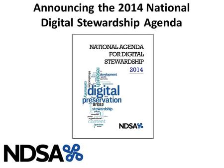 Announcing the 2014 National Digital Stewardship Agenda.
