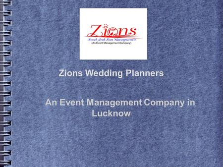 Zions Wedding Planners An Event Management Company in Lucknow (Estd: 2003)