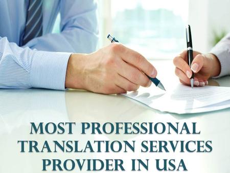 Most Professional Translation Services provider in USA.