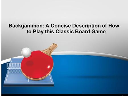 Backgammon: A Concise Description of How to Play this Classic Board Game.