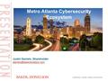Justin Daniels, Shareholder Metro Atlanta Cybersecurity Ecosystem.