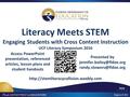 Region IV BSI 2016 Literacy Meets STEM Engaging Students with Cross Content Instruction UCF Literacy Symposium 2016 Presented by