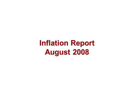 Inflation Report August 2008. Demand Chart 2.1 Nominal demand (a) (a) At current market prices.