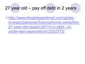 27 year old – pay off debt in 2 years  investor/personal-finance/home-cents/this- 27-year-old-repaid-28115-in-debt---in-