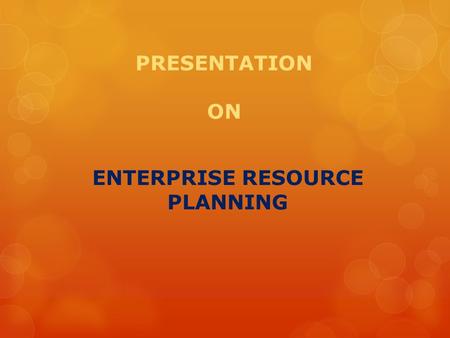 PRESENTATION ON ENTERPRISE RESOURCE PLANNING. TRAINING VENUE B-SQUARE SOLUTIONS PVT. LTD OKHLA INDUSTRIAL AREA, NEW DELHI  Set up in year 2000  Basically.