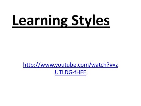 Learning Styles  UTLDG-fHFE.