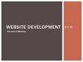 Website Development Unit 13 The uses of Websites.