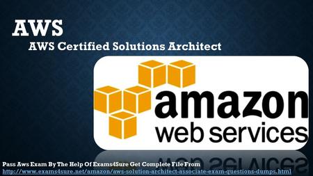 AWS AWS Certified Solutions Architect