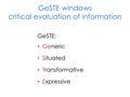 GeSTE windows critical evaluation of information