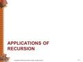 APPLICATIONS OF RECURSION Copyright © 2006 Pearson Addison-Wesley. All rights reserved. 17-1.