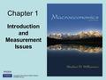 Chapter 1 Introduction and Measurement Issues Copyright © 2011 Pearson Addison-Wesley. All rights reserved.