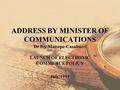 ADDRESS BY MINISTER OF COMMUNICATIONS Dr Ivy Matsepe-Casaburri LAUNCH OF ELECTRONIC COMMERCE POLICY July 1999.