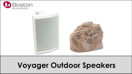 Voyager Outdoor Speakers. Agenda Design Models Selling Voyager.