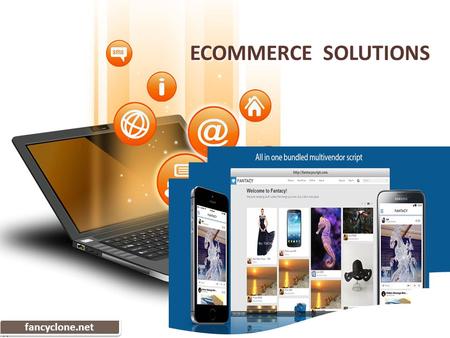 Fancyclone.net ECOMMERCE SOLUTIONS. Fancyclone.net is providing best ecommerce script, php ecommerce script & multi vendor ecommerce script. Our social.