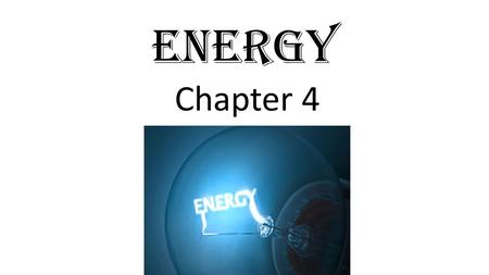 ENERGY Chapter 4.