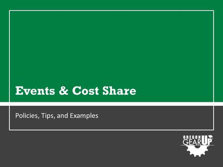Events & Cost Share Policies, Tips, and Examples.
