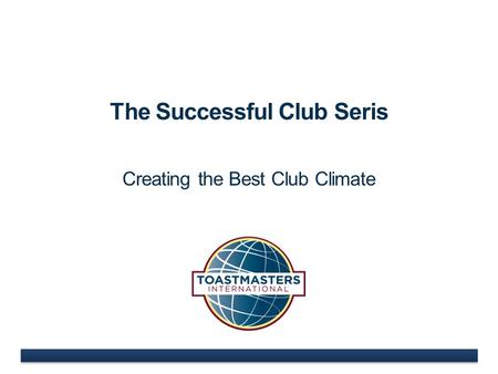The Successful Club Seris Creating the Best Club Climate.