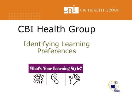 CBI Health Group Identifying Learning Preferences.