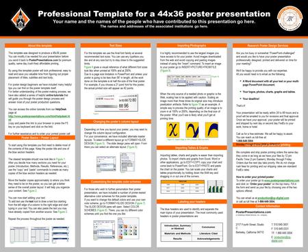 Professional Template for a 44x36 poster presentation Your name and the names of the people who have contributed to this presentation go here. The names.