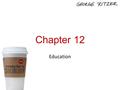 Chapter 12 Education. Education is closely related to the process of socialization. Schools are the social environments tasked with introduction children.