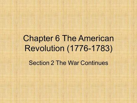 Chapter 6 The American Revolution ( )
