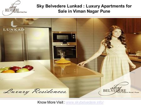 Sky Belvedere Lunkad : Luxury Apartments for Sale in Viman Nagar Pune Know More Visit : www.skybelvedere.info/www.skybelvedere.info/