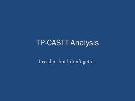 TP-CASTT Analysis I read it, but I don’t get it..