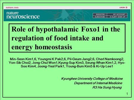 1 Role of hypothalamic Foxo1 in the regulation of food intake and energy homeostasis Min-Seon Kim1,6, Youngmi K Pak2,6, Pil-Geum Jang2,6, Cherl Namkoong2,