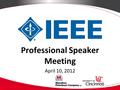 Professional Speaker Meeting April 10, 2012. Attendance.