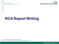 Content from National Patient Safety Agency material  RCA Report Writing.