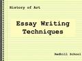 Redhill School Essay Writing Techniques History of Art.