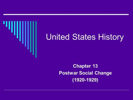 United States History Chapter 13 Postwar Social Change (1920-1929)