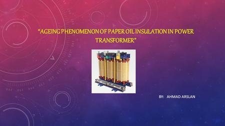 “Ageing Phenomenon of Paper oil insulation in power transformer”