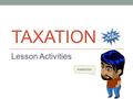 TAXATION Lesson Activities Awesome.. REALITY (PAY)CHECK Interpreting Your Pay Stub.