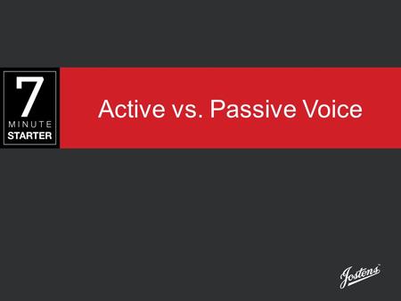 Active vs. Passive Voice. ACTIVE VS. PASSIVE Passive voice emphasizes the person or object receiving the action. –The game was won. Active voice emphasizes.