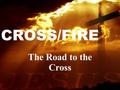 The Road to the Cross. Connect verse for the week. John 12:13 They took branches of palm trees and went out to meet Him, and cried out: “Hosanna! ‘Blessed.