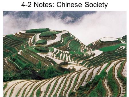 4-2 Notes: Chinese Society. Tang rebuild China Collapse of Han dynasty was disastrous for Chinese economy 618 A.C.E. – Tang reforms – Tang give more land.