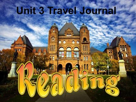 Unit 3 Travel Journal. Do you like travelling? Where have you been before? How do you like your trip?