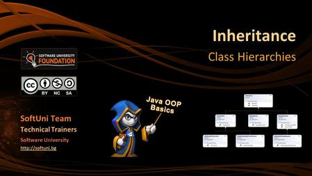 Inheritance Class Hierarchies SoftUni Team Technical Trainers Software University