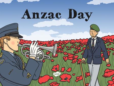 What is Anzac Day? Anzac Day is a special day held every year on 25 th April. Anzac Day is held in Australia and New Zealand although other people from.