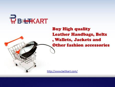 Leather Handbags, Belts , Wallets, Jackets and