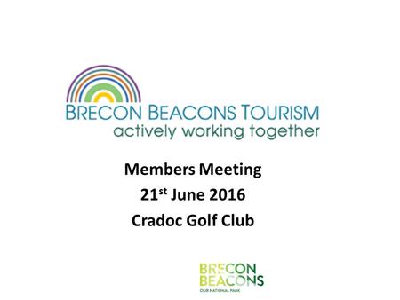 Members Meeting 21 st June 2016 Cradoc Golf Club.