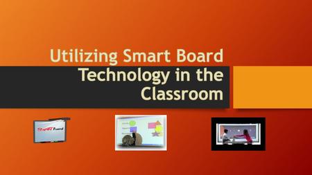 References Resources, SMART Boards and special needs students. Accessed February, 2016. https://www.blossomlearning.com/showresource.aspx?rid=56.