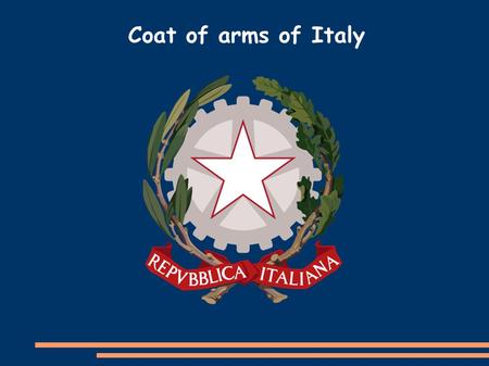 Coat of arms of Italy. The emblem of Italy was formally adopted by Italian Republic on 5 May 1948. The emblem is made of a white five-pointed star, with.
