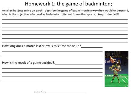 Homework 1; the game of badminton;