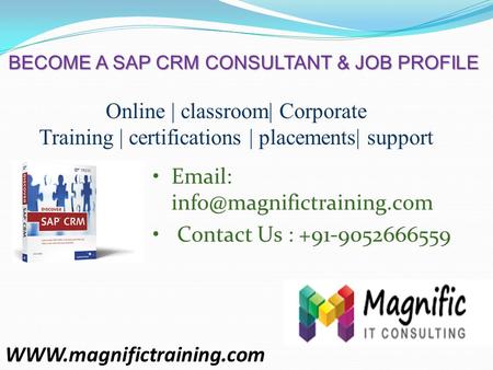 BECOME A SAP CRM CONSULTANT & JOB PROFILE Online | classroom| Corporate Training | certifications | placements| support