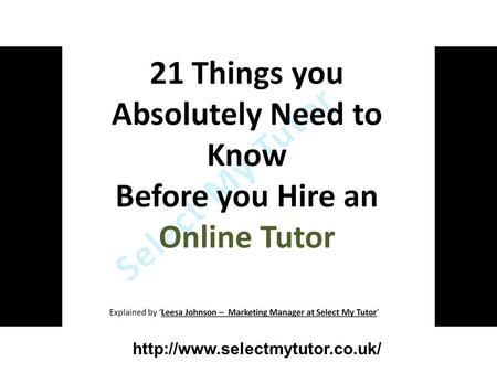 21 Things you absolutely Need to Know Before you Hire an Online Tutor