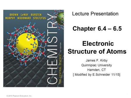 Chapter 6.4 – 6.5 Electronic Structure of Atoms