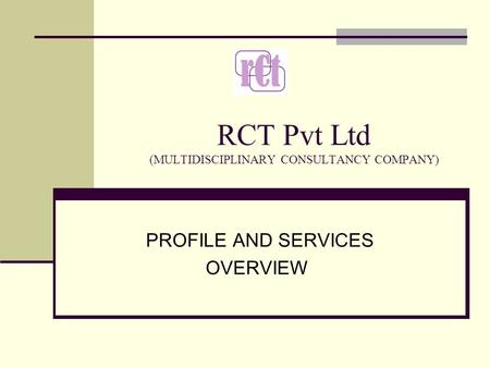 RCT Pvt Ltd (MULTIDISCIPLINARY CONSULTANCY COMPANY) PROFILE AND SERVICES OVERVIEW.